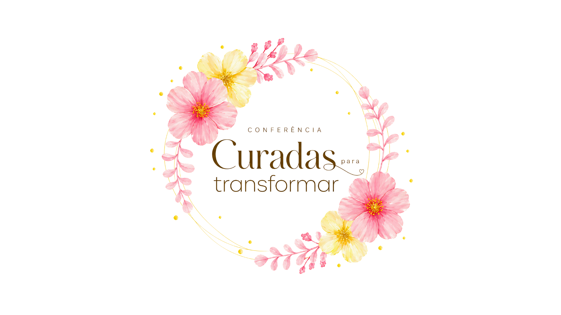 Conferência Curadas para Transformar